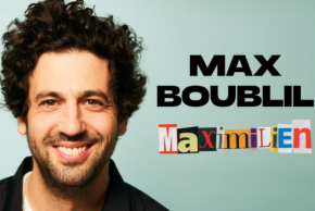 Spectacle Max Boublil